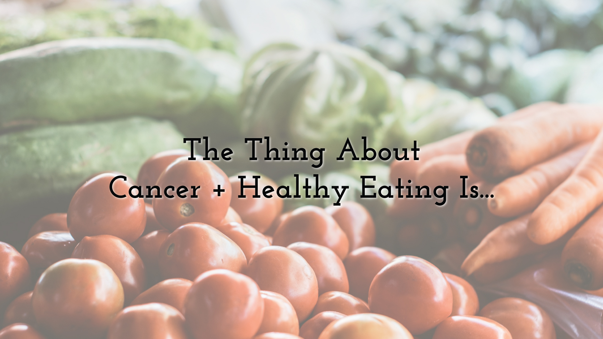 cancer and healthy eating