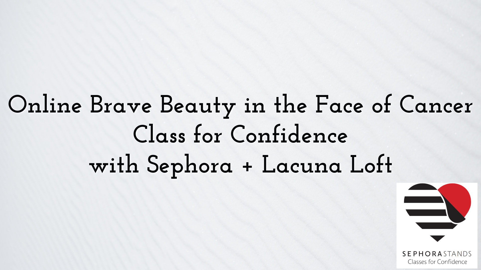 online sephora brave beauty class
