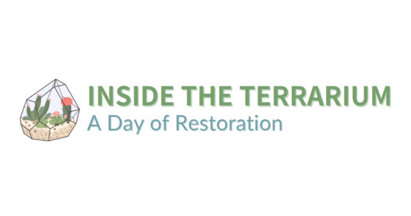 Inside the Terrarium: A Day of Restoration